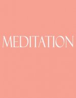 Meditation: Decorative Book to Stack Together on Coffee Tables, Bookshelves and Interior Design - Add Bookish Charm Decor to Your