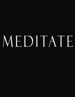 Meditate: Black and White Decorative Book to Stack Together on Coffee Tables, Bookshelves and Interior Design - Add Bookish Char
