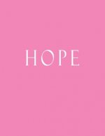 Hope: Decorative Book to Stack Together on Coffee Tables, Bookshelves and Interior Design - Add Bookish Charm Decor to Your