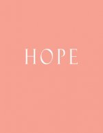 Hope: Decorative Book to Stack Together on Coffee Tables, Bookshelves and Interior Design - Add Bookish Charm Decor to Your