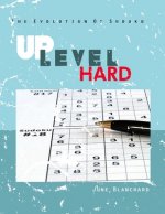 The Evolution of Sudoku: Over 75 Hard Sudoku Number Puzzles