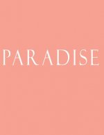 Paradise: Decorative Book to Stack Together on Coffee Tables, Bookshelves and Interior Design - Add Bookish Charm Decor to Your