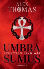 Umbra Sumus - Schatten sind wir