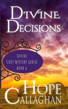 Divine Decisions: A Divine Cozy Mystery