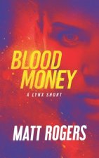 Blood Money: A Lynx Thriller