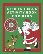 Christmas Activity Book for Kids: Hours of fun with this activity, colouring and puzzle book. Space for xmas ideas, present and card lists. Festive th