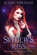 Spider's Kiss: Book One of the Drambish Chronicles