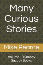 Many Curious Stories: Volume 10 Snappy Snappy Books
