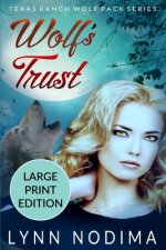 Wolf's Trust: Texas Ranch Wolf Pack: Large Print