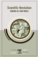 The Scientific Revolution: Ringing In A New World