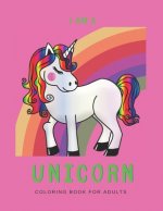 I'm a Unicorn: Unicorn Coloring Book for Adults: A Fun Coloring Book for LGBTQ Adults - Size 8.5x11 - Games Workbook for Adults with
