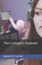 The Camgirl's Assistant