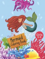 Mermaid Coloring Book Girls 6-8: Cute Nautical Themed Color, Dot to Dot, and Word Search Puzzles Provide Hours of Fun For Creative Young Children