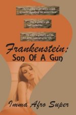 Frankenstein: Son Of A Gun