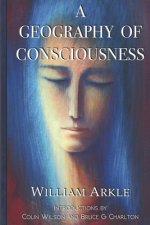A Geography of Consciousness: 2nd expanded edition