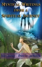 Mystical Writings From A Spiritual Journey