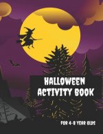 Halloween Activity Book for 4-8 Year Olds: Coloring Pages, Join the Dots, Tracing, Ghost Mazes. Seasonal Story Writing Prompts, Word Search Puzzles an