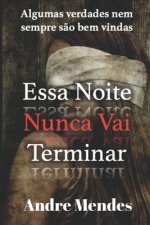 Essa Noite Nunca Vai Terminar