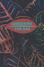 Gardening for Dad: Planting Tracker, Shopping List, Plot Plans, Hanging Basket Info. and So Much More