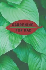 Gardening for Dad: Planting Tracker, Shopping List, Plot Plans, Hanging Basket Info. and So Much More