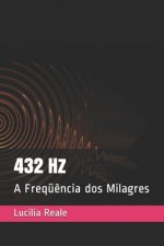 432 Hz: A Freqü?ncia dos Milagres