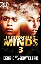 Incarcerated Minds 3