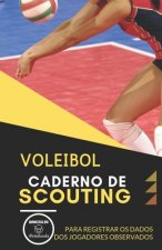 Voleibol. Caderno de Scouting: Para registrar os dados dos jogadores observados