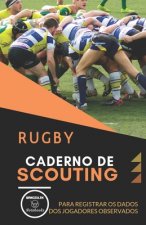 Rugby. Caderno de Scouting: Para registrar os dados dos jugadores observados