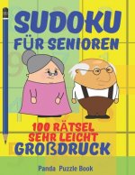 Sudoku Für Senioren - 100 Rätsel Sehr Leicht Großdruck: Rätselbuch Rentner - Rätselbuch Große Schrift Senioren