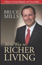 Mills Way to Richer Living