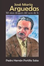 José María Arguedas: 50 A?os después del Auto de fe.