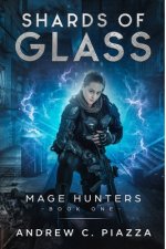 Shards Of Glass: An Urban Fantasy Action Adventure