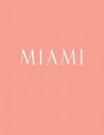 Miami: Decorative Book to Stack Together on Coffee Tables, Bookshelves and Interior Design - Add Bookish Charm Decor to Your