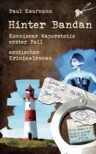 Hinter Bandan: Kommissar Waporetzkis erster Fall