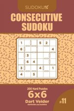 Consecutive Sudoku - 200 Hard Puzzles 6x6 (Volume 11)
