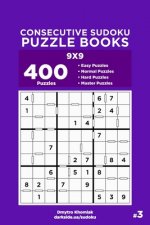 Consecutive Sudoku Puzzle Books - 400 Easy to Master Puzzles 9x9 (Volume 3)