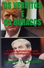 OS Verditos E OS Buracos: A Trilha da Conspiraç?o anti-Trump e a Investigaç?o de Mueller