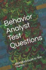 Behavior Analyst Test Questions: ABA Mock Exam to Test Fluency