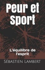 Peur et Sport: L'équilibre de l'esprit