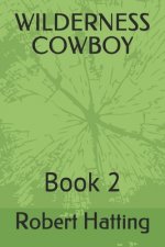 Wilderness Cowboy: Book 2