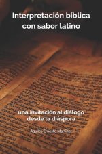 Interpretación bíblica con sabor latino: : una invitación al diálogo desde la diáspora