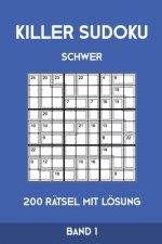 Killer Sudoku Schwer 200 Rätsel Mit Lösung Band1: Anspruchsvolle Summen-Sudoku Puzzle, Rätselheft für Profis, 2 Rästel pro Seite