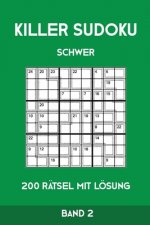 Killer Sudoku Schwer 200 Rätsel Mit Lösung Band2: Anspruchsvolle Summen-Sudoku Puzzle, Rätselheft für Profis, 2 Rästel pro Seite