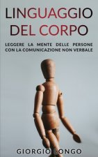 Linguaggio del Corpo: Leggere la mente delle persone con la comunicazione non verbale