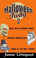 Halloween Party 2: Three Classic Monsters with a Twist (Mummies, Werewolves, and Other Creatures)