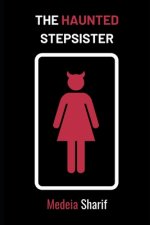 The Haunted Stepsister