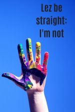 Lez be straight: I'm not