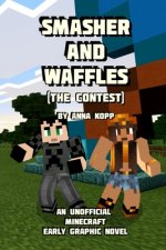 Smasher and Waffles