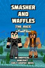 Smasher and Waffles