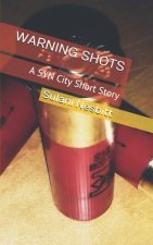 Warning Shots: A SYN City Short Story